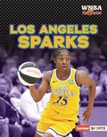 Cover: Los Angeles Sparks - Lerner Publishing Group