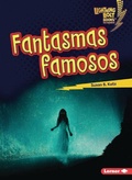 Cover: Fantasmas famosos (Famous Ghosts) - Lerner Publishing Group