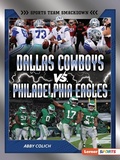 Cover: Dallas Cowboys vs. Philadelphia Eagles - Lerner Publishing Group