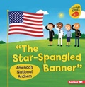 Cover: "The Star-Spangled Banner" - Lerner Publishing Group