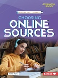 Cover: Choosing Online Sources - Lerner Publishing Group