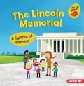 Cover: The Lincoln Memorial - Lerner Publishing Group