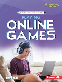 Enlarge image Cover: Playing Online Games - Lerner Publishing Group