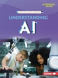 Cover: Understanding AI - Lerner Publishing Group