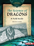 Cover: The Science of Dragons - Lerner Publishing Group