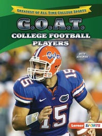 Abbildung von: G.O.A.T. College Football Players - Lerner Publishing Group