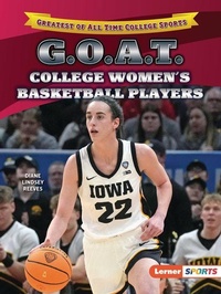 Abbildung von: G.O.A.T. College Women's Basketball Players - Lerner Publishing Group