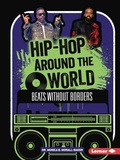 Cover: Hip-Hop Around the World - Lerner Publishing Group