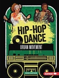 Cover: Hip-Hop Dance - Lerner Publishing Group