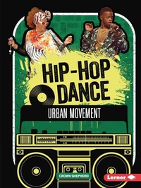 Enlarge image Cover: Hip-Hop Dance - Lerner Publishing Group