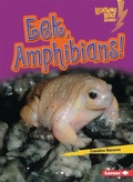 Cover: Eek, Amphibians! - Lerner Publishing Group