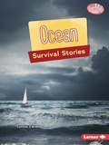Cover: Ocean Survival Stories - Lerner Publishing Group