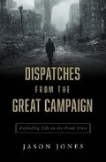 Cover: Dispatches from the Great Campaign - Sophia Institute Press