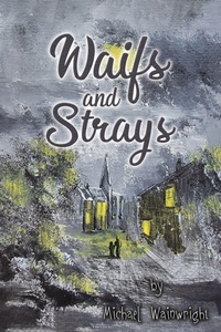 Enlarge image Cover: Waifs and Strays - Austin Macauley Publishers LLC
