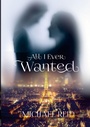 Cover: All I Ever Wanted - Lulu.com