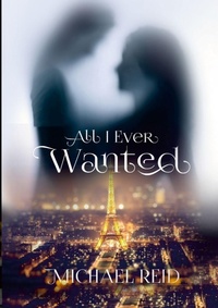 Enlarge image Cover: All I Ever Wanted - Lulu.com