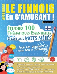 Abbildung von: Apprendre Le Finnois En s'Amusant - Pour Les Debutants - LINGUAS CLASSICS