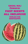 Cover: Fast nichts all inclusive - brotsuppe