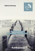 Cover: Posttraumatische Belastungsst&ouml;rungen verstehen - Kohlhammer