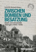Cover: Zwischen Bomben und Besatzung - Kohlhammer