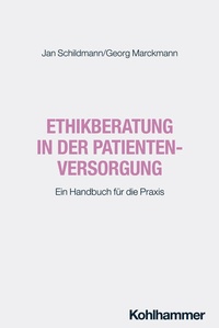 Abbildung von: Ethikberatung in der Patientenversorgung - Kohlhammer