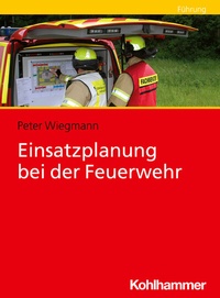 Abbildung von: Einsatzplanung bei der Feuerwehr - Kohlhammer