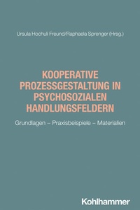 Abbildung von: Kooperative Prozessgestaltung in psychosozialen Handlungsfeldern - Kohlhammer
