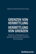 Cover: Grenzen von Vermittlung - Vermittlung von Grenzen - Kohlhammer