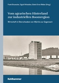 Abbildung von: Vom agrarischen Hinterland zur industriellen Boomregion - Kohlhammer