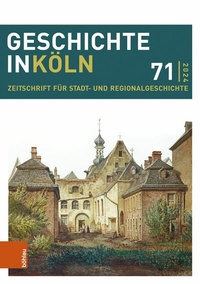 Abbildung von: Geschichte in Köln 71 (2024) - Böhlau