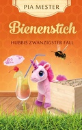 Cover: Bienenstich - Hubbis zwanzigster Fall - tredition