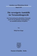 Bild: Die verweigerte Amtshilfe im Versammlungsrecht - Duncker & Humblot