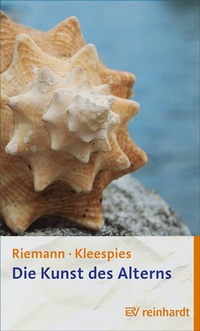 Abbildung von: Die Kunst des Alterns - Ernst Reinhardt Verlag