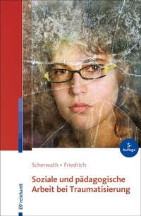 Abbildung von: Soziale und pädagogische Arbeit bei Traumatisierung - Ernst Reinhardt Verlag