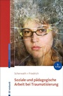 Bild: Soziale und pädagogische Arbeit bei Traumatisierung - Ernst Reinhardt Verlag