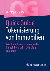 Abbildung von: Quick Guide Tokenisierung von Immobilien - Springer Gabler