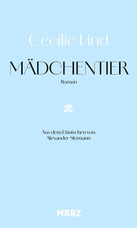 Abbildung von: Mädchentier - März Verlag
