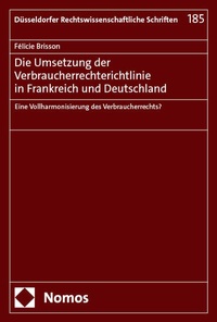 Abbildung von: Die Umsetzung der Verbraucherrechterichtlinie in Frankreich und Deutschland - Nomos