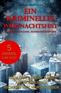 Cover: Ein kriminelles Weihnachtsfest - Schneefl&ouml;ckchen, Schwarzr&ouml;ckchen - epubli