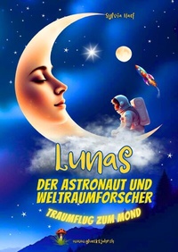 Abbildung von: Lunas der Astronaut und Weltraumforscher - epubli
