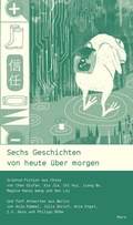 Cover: Sechs Geschichten von heute &uuml;ber morgen - Maro