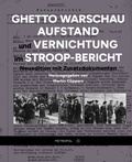 Cover: Ghetto Warschau: Aufstand und Vernichtung im Stroop-Bericht - Metropol-Verlag