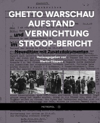 Abbildung von: Ghetto Warschau: Aufstand und Vernichtung im Stroop-Bericht - Metropol-Verlag