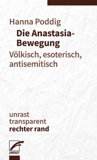Abbildung von: Die Anastasia-Bewegung - Unrast Verlag