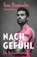 Cover: Nach Gef&uuml;hl - Ein Radsportleben - Covadonga Verlag