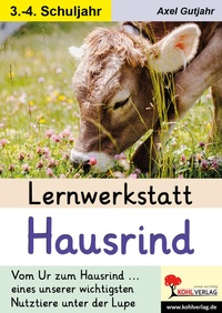 Abbildung von: Lernwerkstatt Hausrind - KOHL VERLAG Der Verlag mit dem Baum