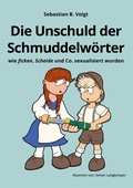 Cover: Die Unschuld der Schmuddelw&ouml;rter - Shaker Media
