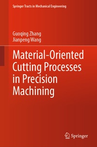 Enlarge image Cover: Material-Oriented Cutting Processes in Precision Machining - Springer