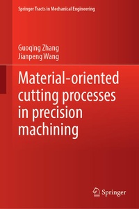 Enlarge image Cover: Material-Oriented Cutting Processes in Precision Machining - Springer Nature Switzerland AG
