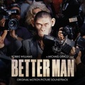 Cover: Better Man (Original Motion Picture Soundtrack) - Sony Music Entertainment